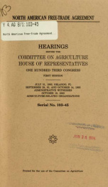 North American Free-Trade Agreement : hearings before the Committee on Agriculture, House of Representatives, One Hundred Third Congress, first session, July 31, 1993, Orlando, FL, September 29, 30, and October 14, 1993, administrative witnesses; October _cover