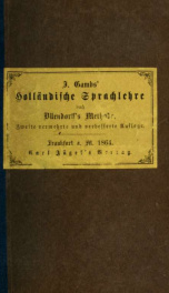 Anleitung zur Erlernung der holländischen Sprache, nach einem neuen und vollständigeren Plane, und mit Berücksichtigung des Vlämischen ... und Schlüssel zu den Aufgaben 01_cover