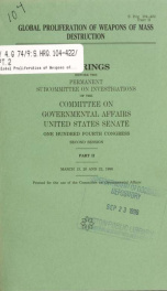 Global proliferation of weapons of mass destruction : hearings before the Permanent Subcommittee on Investigations of the Committee on Governmental Affairs, United States Senate, One Hundred Fourth Congress, first session 2_cover
