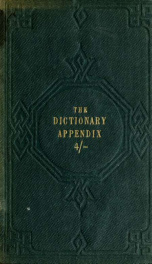 The dictionary appendix and orthographer containing upwards of seven thousand words not found in the dictionary, comprising the participles of verbs, which often prove perplexing even to the best writers_cover