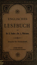 Englisches Lesebuch für höhere Lehranstalten; mit Litterarhistorischen und Erläuternden Anmerkungen, einer Karte der britischen Inseln und einem plan von London_cover