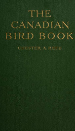 The Canadian bird book : illustrating in natural colors more than seven hundred north American birds, also several hundred photographs of their nests and eggs_cover