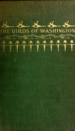 The birds of Washington : a complete, scientific and popular account of the 372 species of birds found in the state 2_cover