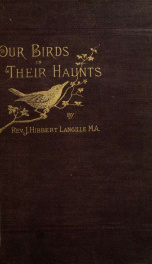 Our birds in their haunts : a popular treatise on the birds of Eastern North America_cover