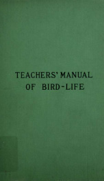 Teachers' manual of bird-life : a guide to the study of our common birds_cover