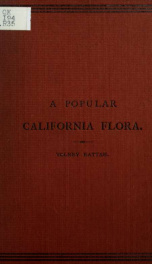 A popular California flora, or Manual of botany for beginners. Containing descriptions of exogenous plants growing in central California, and westward to the ocean_cover