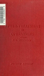 The after-treatment of operations : manual for practitioners and house surgeons_cover