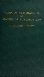 Flora of New Bedford and the shores of Buzzards Bay, with a procession of the flowers_cover