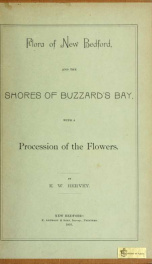 Flora of New Bedford and the shores of Buzzards Bay, with a procession of the flowers_cover