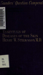 Essentials of diseases of the skin : including the syphilodermata ; Arranged in the form of questions and answers_cover