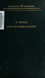 Die Determinanten : eine Darstellung ihrer Theorie und Anwendungen Pascal mit Rücksicht auf die neueren Forschungen_cover