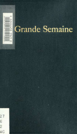 La grande semaine; fêtes du troisième centenaire de la découverte du Lac Champlain, récit complet, avec poèmes inédits, gravures, discours en français et tous les détails d'un intérêt particulier pour le public de langue française_cover