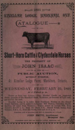 Catalogue of short-horn cattle and Clydesdale horses : the property of John Isaac to be sold by public auction without reserve at Kinellar Lodge Farm, Markham, Ontario on Wednesday, February 25, 1891. --_cover