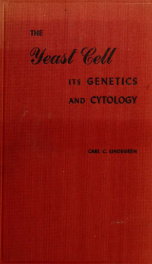 The yeast cell, its genetics and cytology_cover