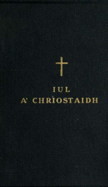 Iul a' Chriostaidh; no Comh-Chruinneachadh de Úrnaighean air son a h-uile ama agus staide de bheatha a' Chriostaidh_cover