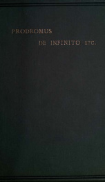 Prodromus philosophiae ratiocinantis de infinito et causa finali creationis; de - que mechanismo operationis animae et corporis_cover