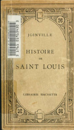 Histoire de Saint Louis : texte original ramené à l'orthographie des chartes ; précédé de notions sur la langue et la grammaire de Joinville et_cover