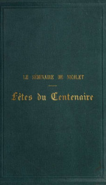 Le Séminaire de Nicolet : souvenir des fêtes du centenaire, 1803-1903 : récit des fêtes, adresses, discours, poésies, etc._cover