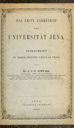 Das erste Jahrzehnd der Universität Jena; Denkschrift zu ihrer dritten Säkular-feier_cover