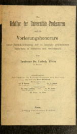 Die Gehälter der Universitäts-Professoren und die Vorlesungshonorare unter Berücksichtigung der in Aussicht genommenen Reformen in Preussen und Oesterreich_cover