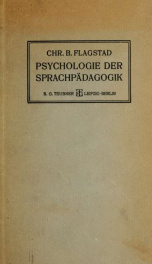 Psychologie der Sprachpädagogik; Versuche zu einer Darstellung der Prinzipien des Fremdsprachlichen Unterrichts auf Grund der psychologischen Natur der Sprache; mit einigen Kürzungen und Änderungen vom Verfasser aus dem Dänischen übersetzt_cover