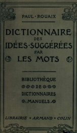 Dictionnaire-manuel illustré des idées suggérées par les mots, contenant tous les mots de la langue française groupés d'après le sens_cover