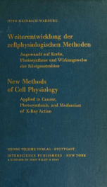 Weiterentwicklung der zellphysiologischen Methoden, angewandt auf Krebs, Photosynthese und Wirkungsweise der Röntgenstrahlen; Arbeiten aus den Jahren 1945-1961_cover