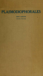 The Plasmodiophorales; including a complete host index, bibliography, and a description of diseases caused by species of this order_cover