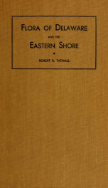 Flora of Delaware and the Eastern Shore : an annotated list of the ferns and flowering plants of the peninsula of Delaware, Maryland and Virginia_cover