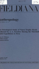 An osteological study of Nasca trophy heads collected by A.L. Kroeber during the Marshall Field Expeditions to Peru Fieldiana, Anthropology, new series, no.33_cover