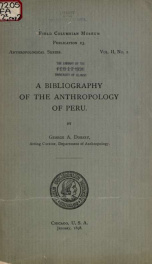 A bibliography of the anthropology of Peru Fieldiana, Anthropology, v. 2, no.2_cover