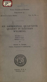 An aboriginal quartzite quarry in eastern Wyoming Fieldiana, Anthropology, v. 2, no.4_cover
