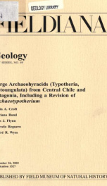 Large archaeohyracids (Typotheria, Notoungulata) from central Chile and Patagonia : including a revision of Archaeotypotherium Fieldiana, Geology, new series, no. 49_cover