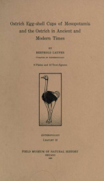 Ostrich egg-shell cups of Mesopotamia and the ostrich in ancient and modern times Fieldiana, Popular Series, Anthropology, no. 24_cover