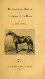The geological history and evolution of the horse Fieldiana, Popular series, Geology, no. 13_cover