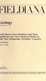 Fossil shrews from Honduras and their significance for late glacial evolution in body size (Mammalia: Soricidae: Cryptotis) Fieldiana, Geology, new series, no. 51_cover