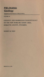 Geology and mammalian paleontology of the New Fork-Big Sandy area, Sublette County, Wyoming Fieldiana, Geology, Vol.29_cover