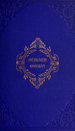 Hardwicke's science-gossip : an illustrated medium of interchange and gossip for students and lovers of nature 26_cover