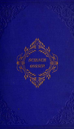 Hardwicke's science-gossip : an illustrated medium of interchange and gossip for students and lovers of nature 23_cover