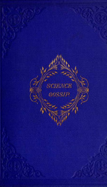 Hardwicke's science-gossip : an illustrated medium of interchange and gossip for students and lovers of nature 5_cover