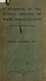 A handbook of the fungus diseases of West Indian plants_cover