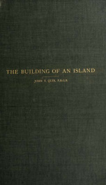 The building of an island : being a sketch of the geological structure of the Danish West Indian island of St. Croix, or Santa Cruz_cover