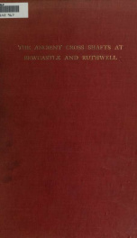 The ancient cross shafts at Bewcastle and Ruthwell : enlarged from the Rede lecture delivered before the University of Cambridge on 20 May 1916_cover