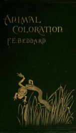 Animal coloration; an account of the principal facts and theories relating to the colours and markings of animals_cover