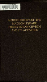 A brief history of the Madison Square Presbyterian Church and its activities_cover