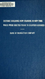 Historic buildings now standing in New York, which were erected prior to eighteen hundred_cover