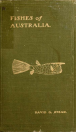 Fishes of Australia: a popular and systematic guide to the study of the wealth within our waters_cover