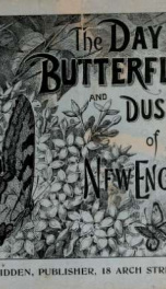 The day butterflies and duskflyers of New England, how to find and know them_cover