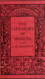 The life-story of insects, by Geo. H. Carpenter.._cover