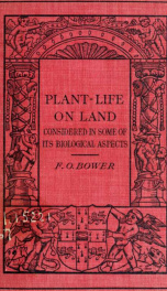 Plant-life on land considered in some of its biological aspects_cover